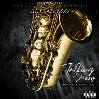 Talking Jazzy by Go Crazy Woo