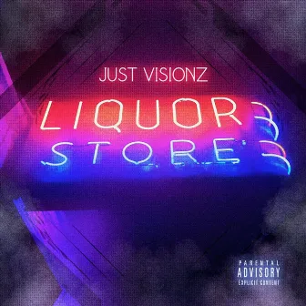 Liquor Store by Just Visionz