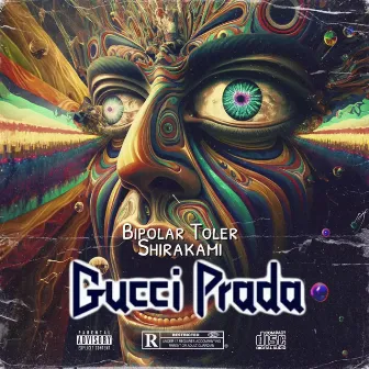 Gucci Prada by Bipolar Toler