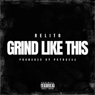 Grind Like This by Relito