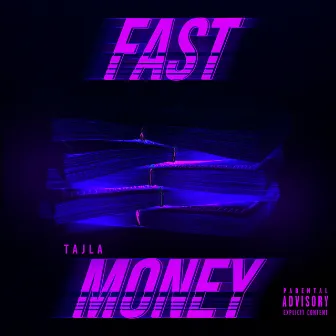 Fast Money by Tajla