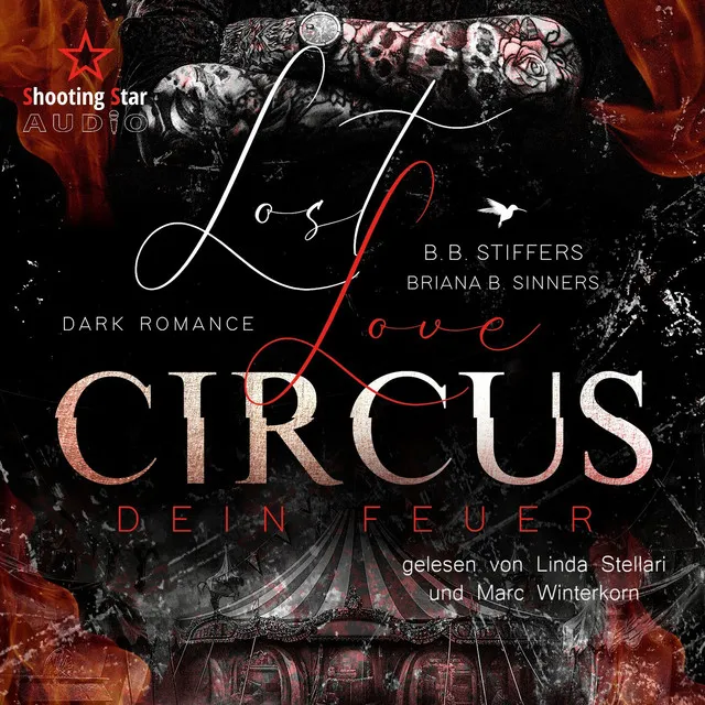 Lost Love Circus: Dein Feuer [Dark Romance - Enemies to Lovers, Band 1 (ungekürzt)]