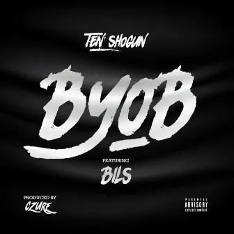 Byob by Ten Shogun