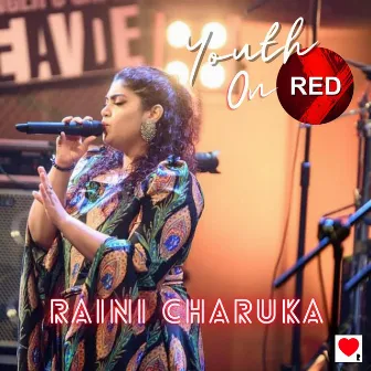 Youth on Red (Live) by Raini Charuka