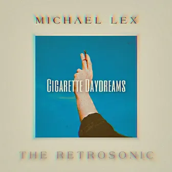 Cigarette Daydreams by Michael Lex