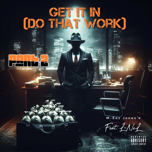 Get It In (Do That Work) Part 2