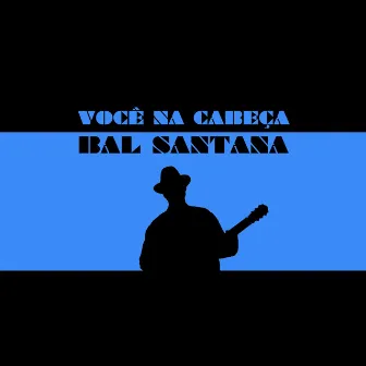 Você Na Cabeça by Bal Santana