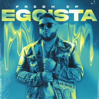 Egoista by Fresh EP