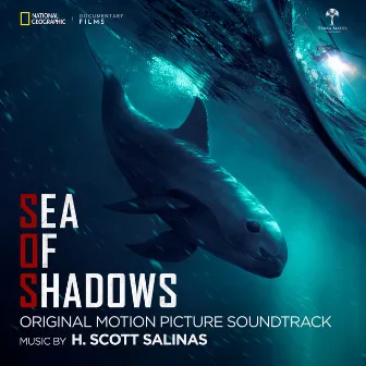 Sea of Shadows (Original Motion Picture Soundtrack) by H. Scott Salinas