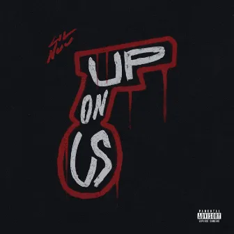 Up On Us by Lil Nuu