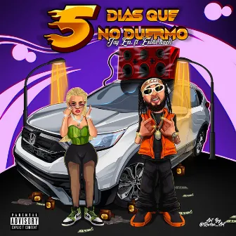 5 DIAS QUE NO DUERMO by Jay Em el Artista