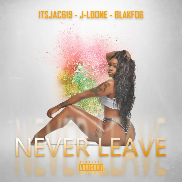 Never Leave (On God) [feat. J-Loone & Blakfog]