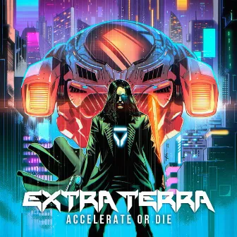 Accelerate or Die by Extra Terra