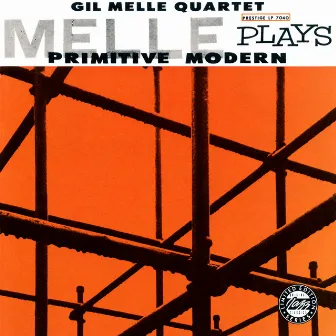 Primitive Modern / Quadrama by Gil Melle Quartet