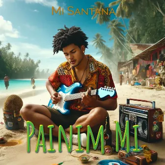 Painim Mi by MI SANTANA