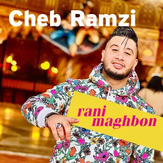 rani maghbon by Cheb Ramzi