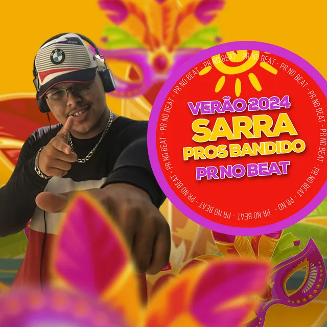 Sarra pros Bandidos (Verão 2024)