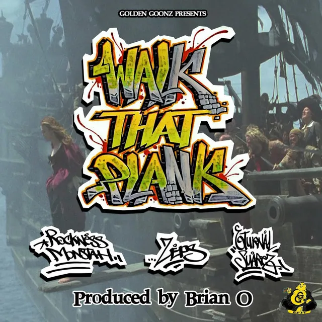 Walk That Plank (feat. Rockness Monstah & Eturnal Suarez)