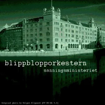 Sanningsministeriet by Blippblopporkestern