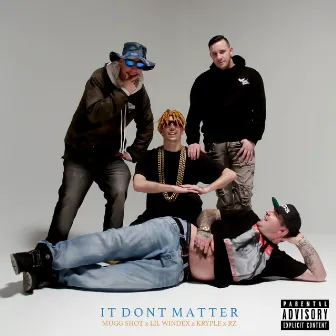 It Don't Matter by Mugg Shot