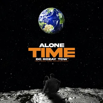 ALONE TIME by DC RozaY × TCW