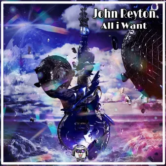 All I Want by John Reyton