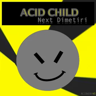 Next Dimetiri by Acid Child