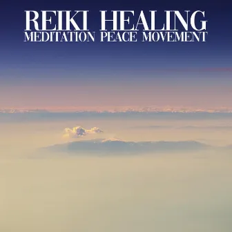 Reiki Healing by MEDITATION PEACE MOVEMENT