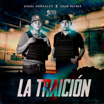 La Traicion by Asael gonzález