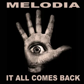 It All Comes Back by Melodia