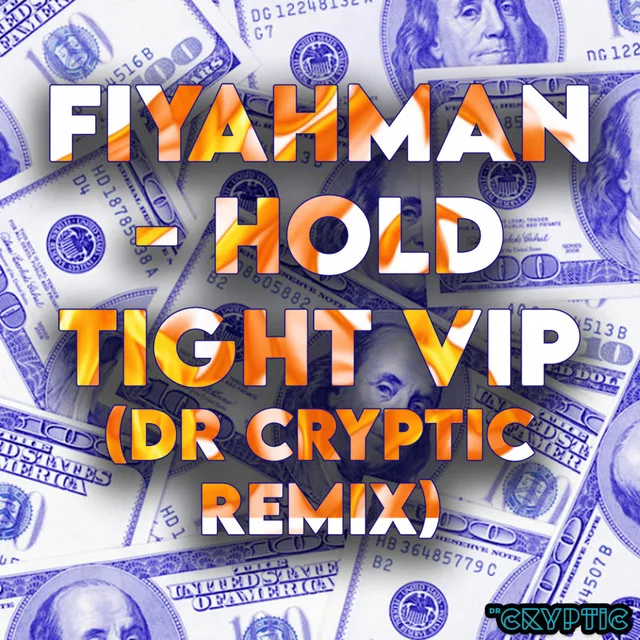 Hold Tight VIP - Dr Cryptic Remix