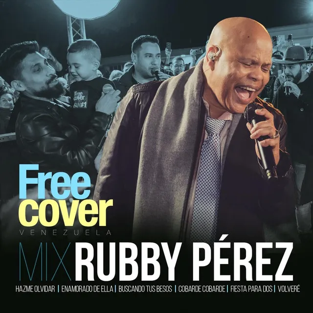 Mix Rubby Pérez: Hazme Olvidar / Enamorado de Ella / Buscando Tus Besos / Cobarde Cobarde / Fiesta para Dos / Volveré - En Vivo