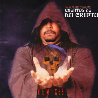 Cuentos de la Cripta: Remixes by El Chombo