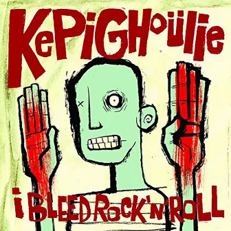 I Bleed Rock 'N Roll by Kepi Ghoulie