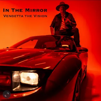 In The Mirror by Vendetta the Vision