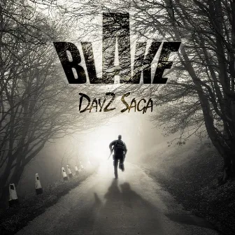 Dayz Saga by Blake