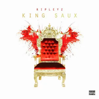 King Saux (Drip Flair) by Ripleyz