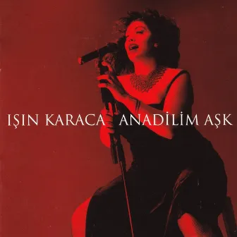 Anadilim Aşk by Işın Karaca