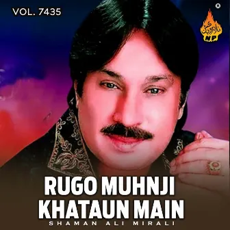 Rugo Muhnji Khataun Main, Vol. 7435 by Shaman Ali Mirali