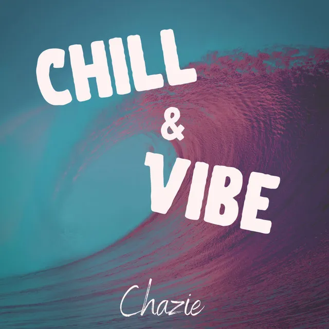 Chill & Vibe