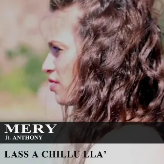 Lass a chillu llà (feat. Anthony) by Mery