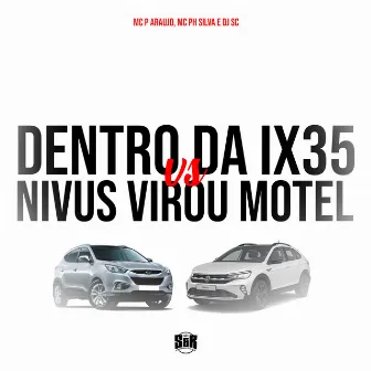 Dentro da Ix35 Vs Nivus Virou Mote by Mc PH Silva