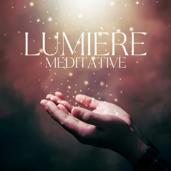 Lumière méditative: Trouvez l'illumination intérieure avec une séance de méditation divine by Ambiance de Guérison Spirituelle