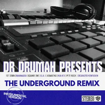 The Underground Remix ( Instrumentals) by Dr. Drumah