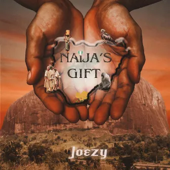 Naija's Gift by Joezy