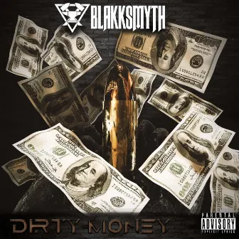 Dirty Money by BlakkSmyth