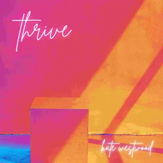 Thrive by Kate Westwood