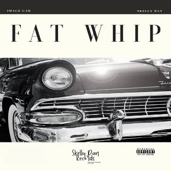 Fat Whip by Image Gad