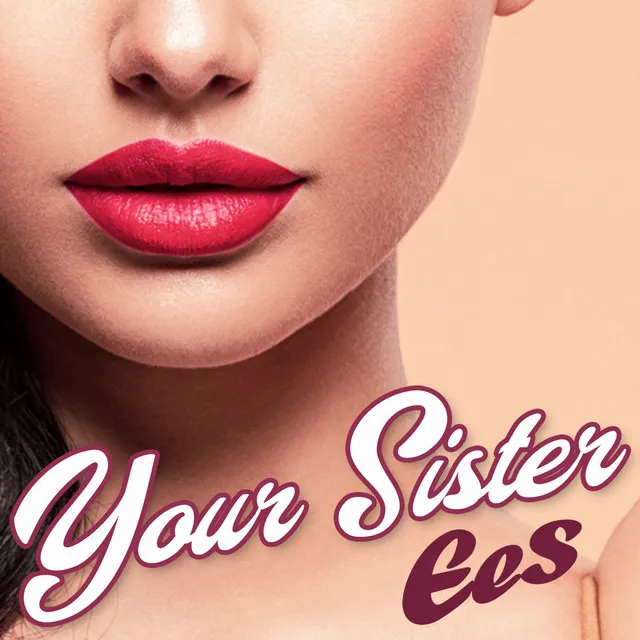 Your Sister - Remix