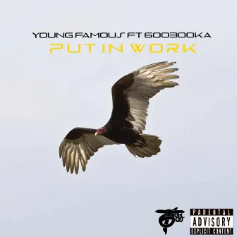 Put in Work by Young Famous